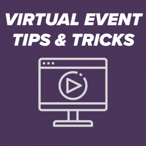 Virtual Event Tips and Tricks